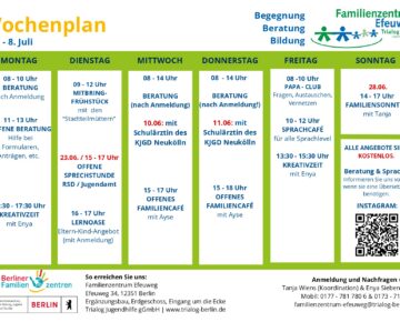 Wochenprogramm des Familienzentrums Elseweg, Berlin, von Juni bis zum 8. Juli. Die Tabelle enthält tägliche Aktivitäten wie Beratung, offene Treffen, Gruppenveranstaltungen und Sonderprogramme sowie Kontaktdaten und Informationen zur Anmeldung.